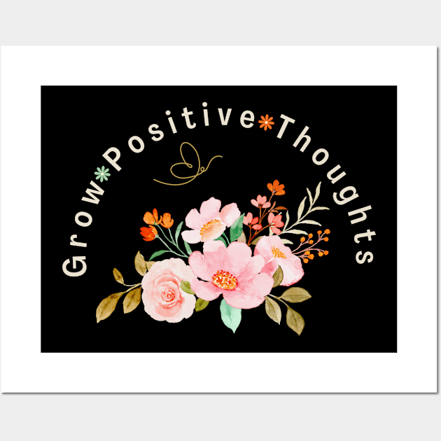 Grow Positive Thoughts Wall Art by HALLSHOP